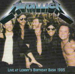 Metallica : Live at Lemmy's Birthday Bash 1995